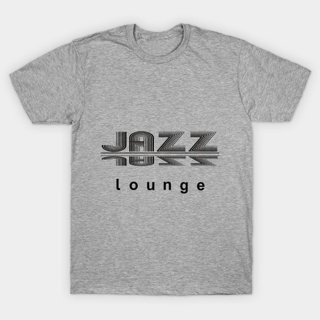 JAZZ LOUNGE, a perfect design for lovers of jazz and all things awesome T-Shirt by HuskyGearDesigns